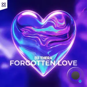 DJ Thera - Forgotten Love (2026)