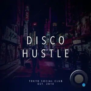 Tokyo Social Club - Disco Hustle 022 (2026-01-21)