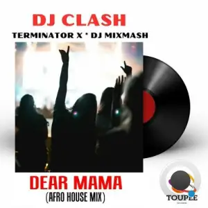 Terminator X x DJ MixMash - Dear Mama (2026)