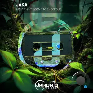 Jaka - Hold Tight / Come To Shockout (2026)