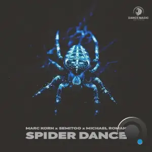 Marc Korn x Semitoo x Michael Roman - Spider Dance (2026)