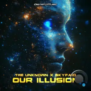 The Unknown & SKYFAiD - Our Illusion (2026)