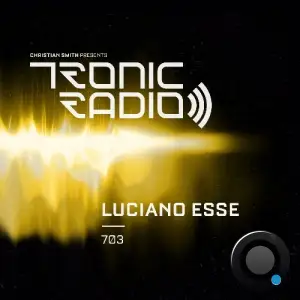 Luciano Esse - Tronic Podcast 703 (2026-01-22)