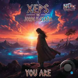 DJ Xeps & Jordi K-stana - You are (2026)