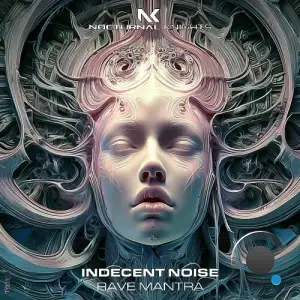 Indecent Noise - Rave Mantra (2026)
