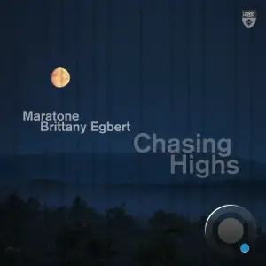 Maratone & Brittany Egbert - Chasing Highs (2026)