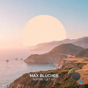 Max Blücher - Before I Let Go (2026)