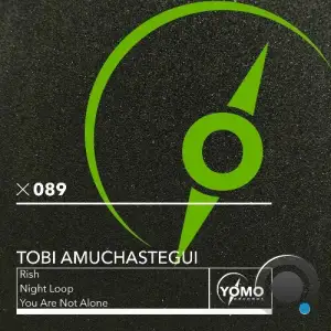 Tobi Amuchastegui - Rish / Night Loop / You Are Not Alone (2026)