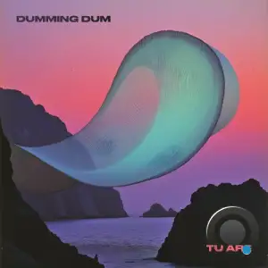 Dumming Dum - Tu Are (2026)