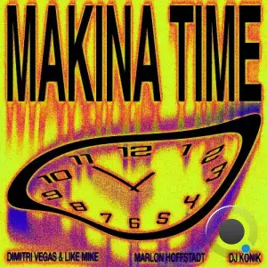 Dimitri Vegas & Like Mike x Marlon Hoffstadt x DJ Konik - Makina Time (2026)