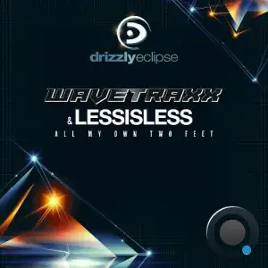 Wavetraxx & Lessisless - All My Own Two Feet (2026)