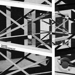 FAKIGN - Incline Echo (2026)