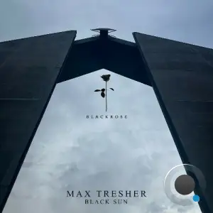 Max Tresher - Black Sun (2026)