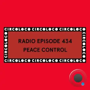 Peace Control - Circoloco Radio 434 (2026-01-23)