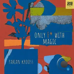 Fabian Krooss, Kyong Sono - Only F* with Magic (2026)