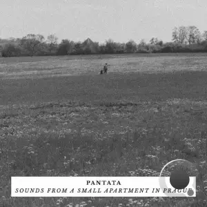 PANTATA - sounds from a small apartment in prague (2026)