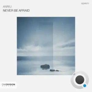 Anriu - Never Be Afraid (2026)
