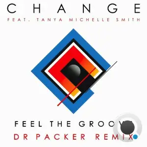 Change Feat. Tanya Michelle Smith - Feel The Groove (2026)