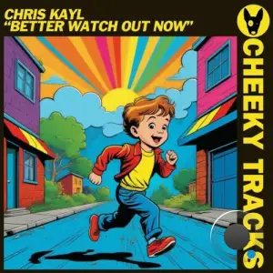 Chris Kayl - Better Watch Out Now (2026)