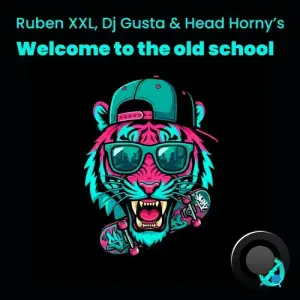 Ruben Xxl and Dj Gusta and Head Horny's - Welcome to the old school (2026)
