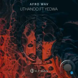 Afro Wav feat. Yedwa - Uthando (2026)