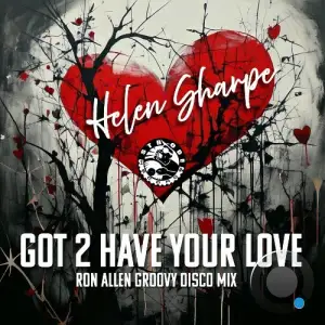 Helen Sharpe - Got 2 Have Your Love (Ron Allen Groovy Disco Mix) (2026)