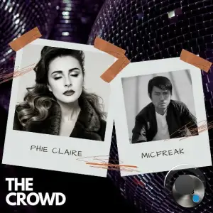 Phie Claire & micFreak - The Crowd (2026)