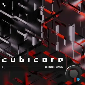 Cubicore - Bring It Back (2026)