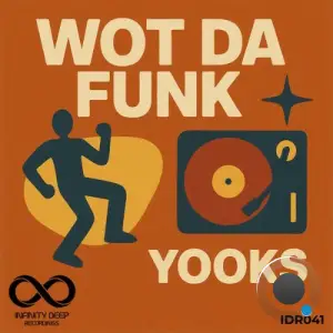 Yooks - Wot Da Funk (2026)