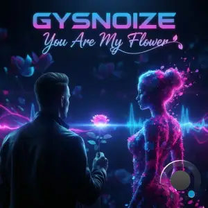 GYSNOIZE - You Are My Flower (Deep House Remix) (2026)