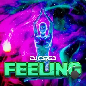 DJ Cargo - Feeling (2026)