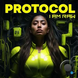 I AM RAW - PROTOCOL (2026)