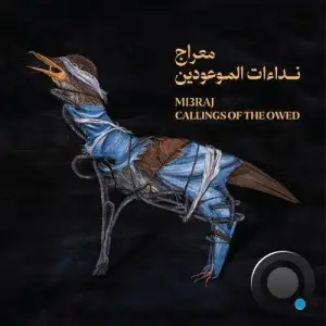 Mi3raj - Callings Of The Owed (2026)