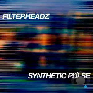 Filterheadz - Synthetic Pulse (2026)