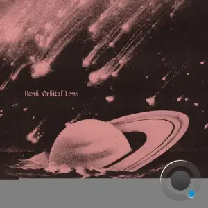 Hank - Orbital Love (2026)