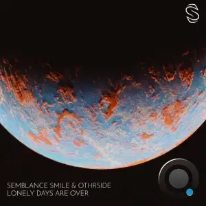 Semblance Smile & Othrside - Lonely Days Are Over (Incl. Edit) (2026)