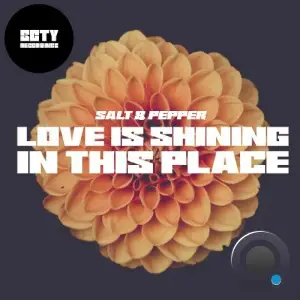 Salt & Pepper - Love Is Shining in This Place (2026)