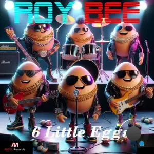 Roy Bee - 6 Little Eggs (2026)