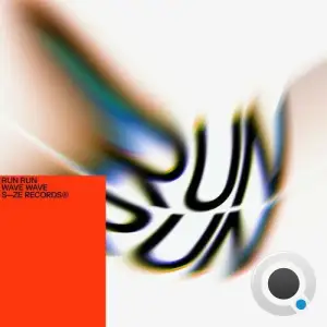 Wave Wave - Run Run (2026)