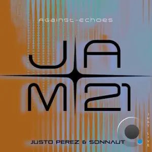 Justo Perez & Sonnaut - Against Echoes (2026)