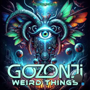 Gozonji - Weird Things (2026)