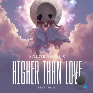 Valoramous Feat. Mc-B - Higher Than Love (2026)