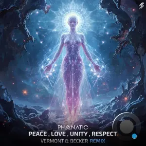 Phanatic - Peace, Love, Unity, Respect (Vermont And Becker Remix) (2026)