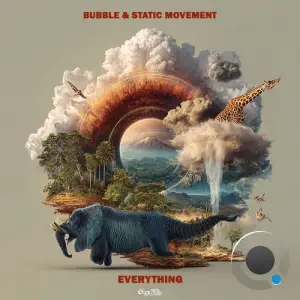 Bubble & Static Movement - Everything (2026)