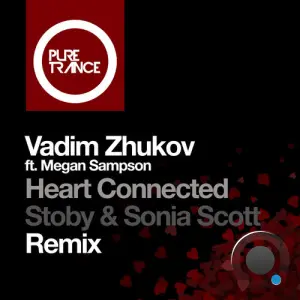 Vadim Zhukov ft. Megan Sampson - Heart Connected (Stoby & Sonia Scott Remix) (2026)