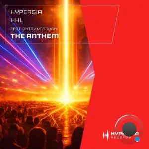 Hypersia & HKL feat. Oktay Vosoughi - The Anthem (2026)