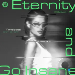 Timelesss - Eternity & Go Insane (2026)