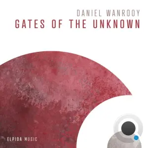 Daniel Wanrooy - Gates Of The Unknown (2026)