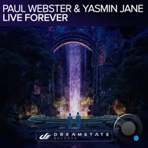Paul Webster & Yasmin Jane - Live Forever (2026)