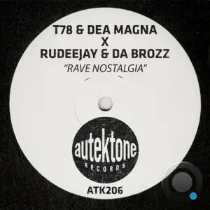 T78 & Dea Magna x Rudeejay & Da Brozz - Rave Nostalgia (2026)